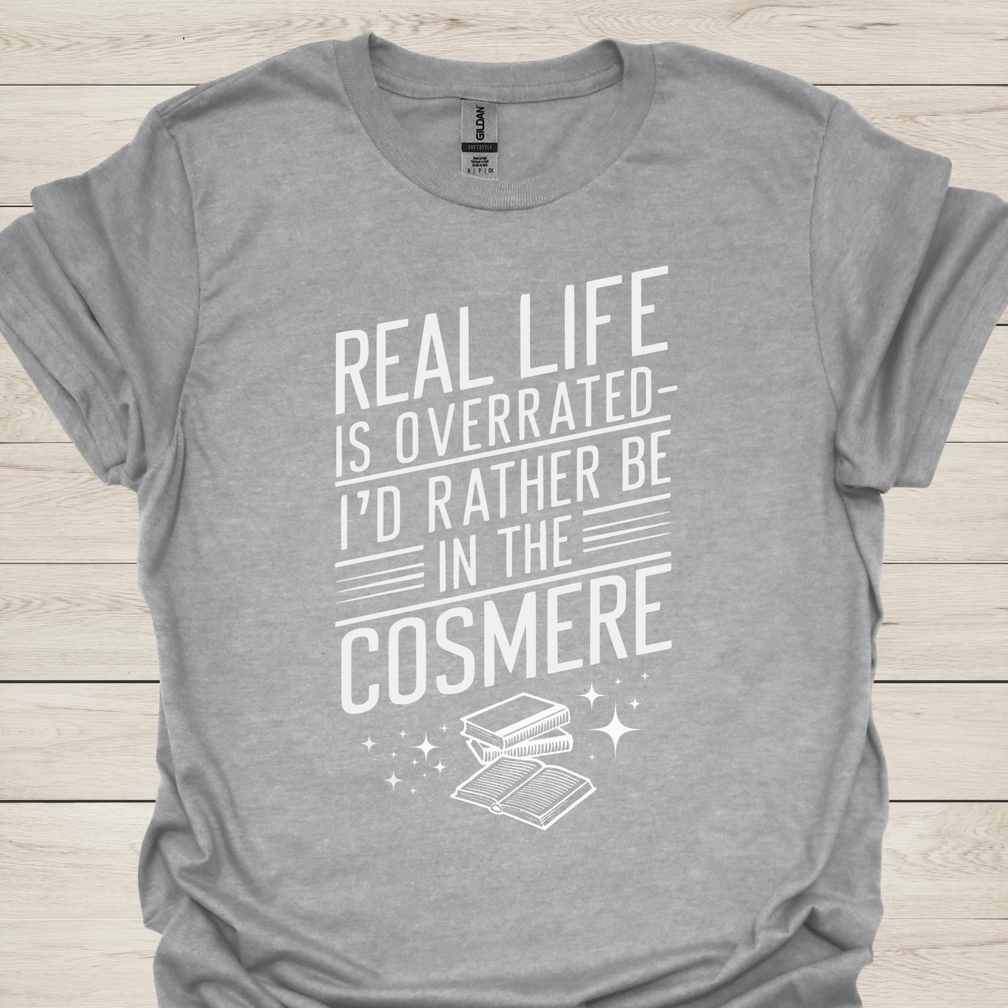 Real Life Is Overrated T-Shirt, I'd Rather Be in the Cosmere Tee, Funny Brandon Sanderson Fan Shirt, Fantasy Book Lover Gift