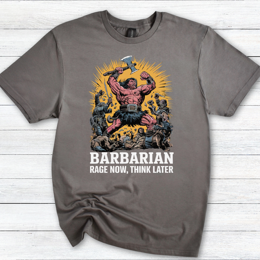 Barbarian: Rage Now, Think Later Funny DnD RPG Tabletop Gaming Tee
