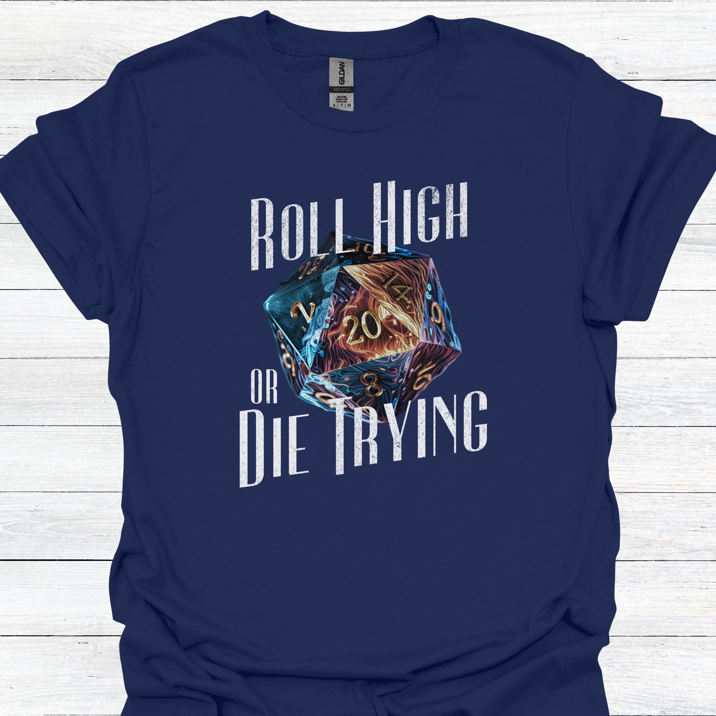DnD T-Shirt, Tabletop RPG Shirt, Dungeon Master Tee, Roll High or Die Trying, Funny Gaming Apparel