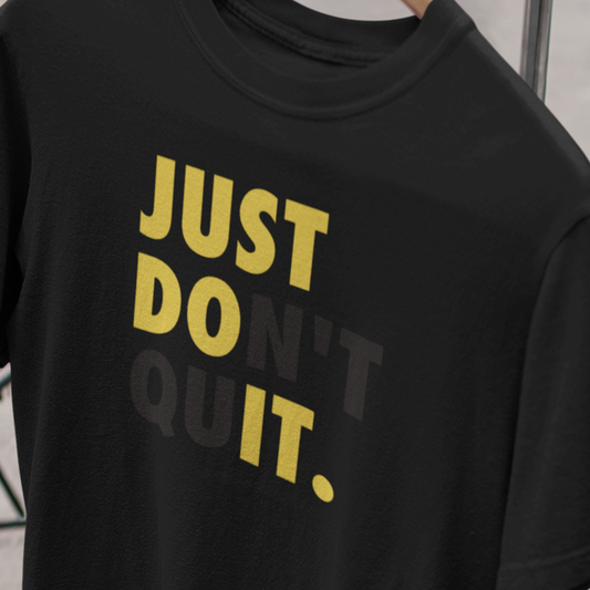 Just Don't Quit, Motivational, Entreprenur - Unisex Softstyle T-Shirt