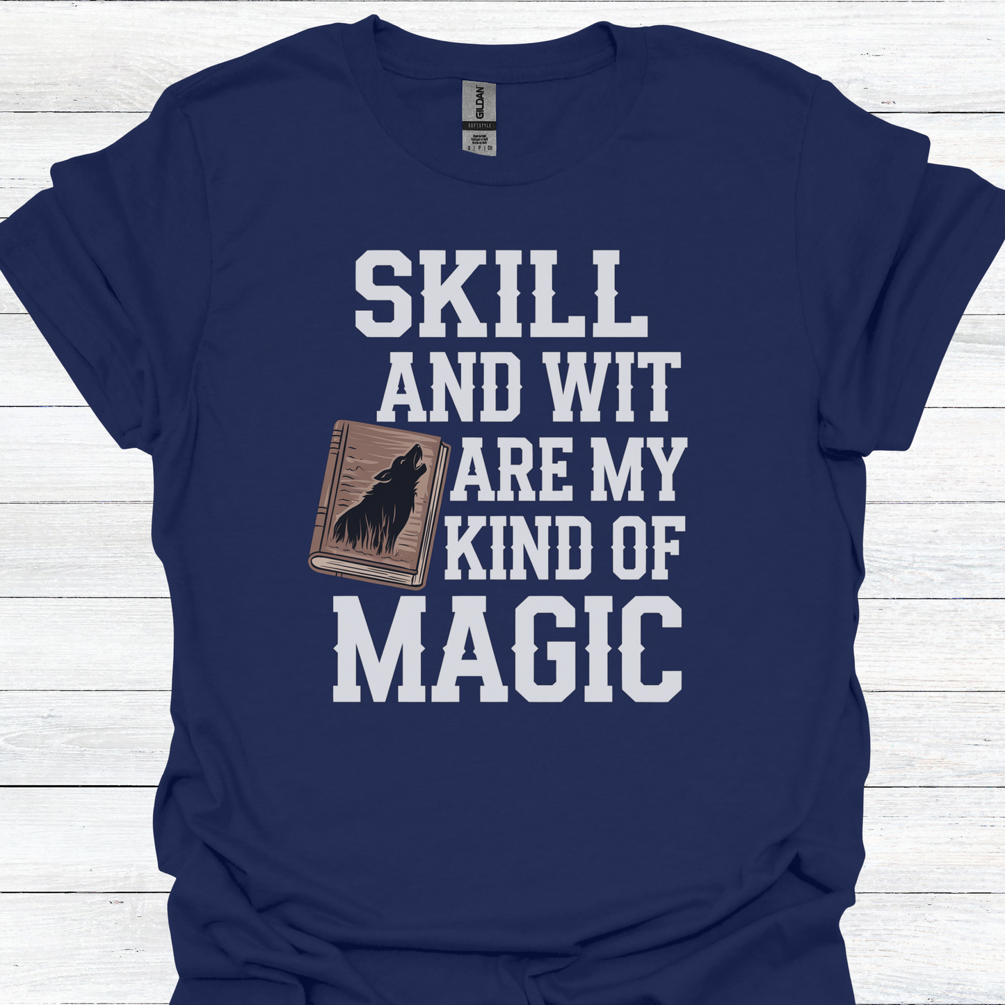 Farseer Trilogy T-Shirt – "Wit and Skill is My Kind of Magic" Realm of the Elderlings Inspired Tee