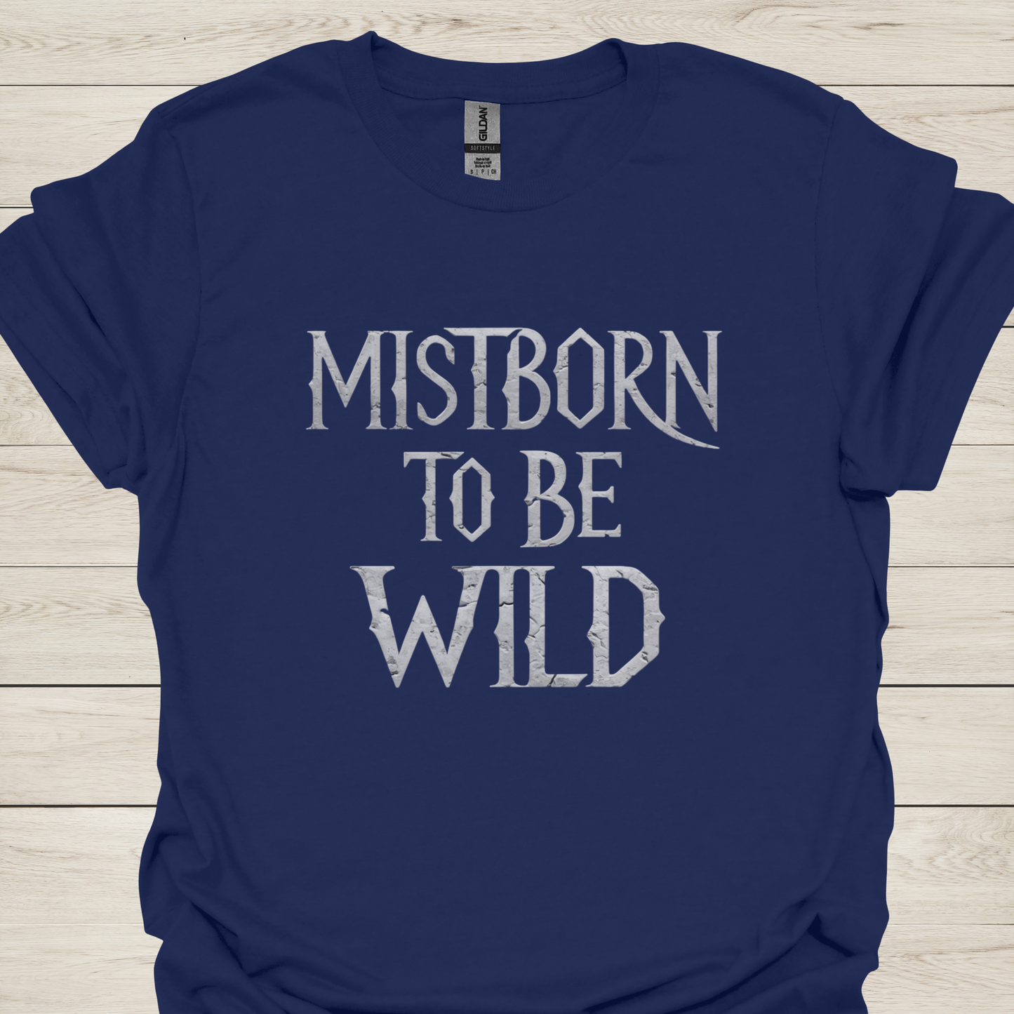 Mistborn to Be Wild - Funny Fantasy T-Shirt – Brandon Sanderson Mistborn Fan Tee