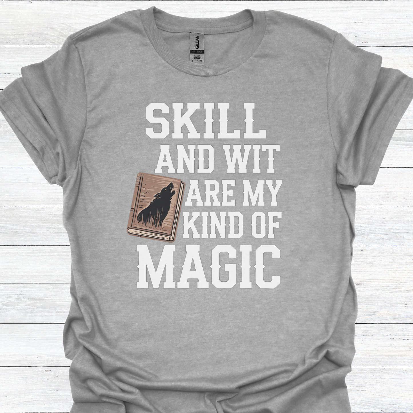 Farseer Trilogy T-Shirt – "Wit and Skill is My Kind of Magic" Realm of the Elderlings Inspired Tee