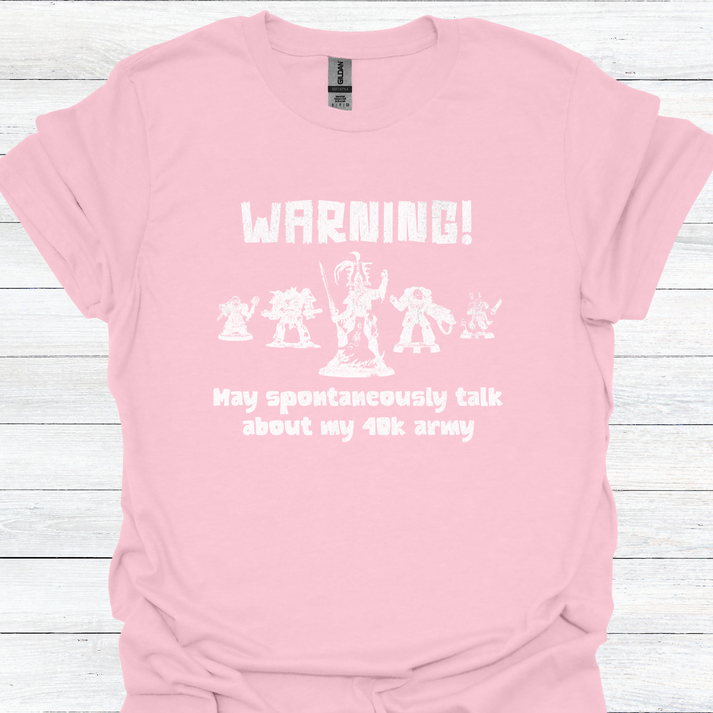 Wargamer T-Shirt - Warning! May Spontaneously Talk About My 40K Army, Funny Wargamer T-Shirt for Tabletop Enthusiasts