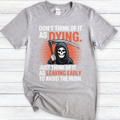 Terry Pratchett Quote T-Shirt, "Don't Think of It as Dying" Grim Reaper Humor Tee, Novelty Graphic