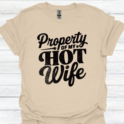 Funny Husband T-Shirt - "Property of My Hot Wife" Tee - Humorous Gift for Husband - Perfect for Birthdays, Anniversaries