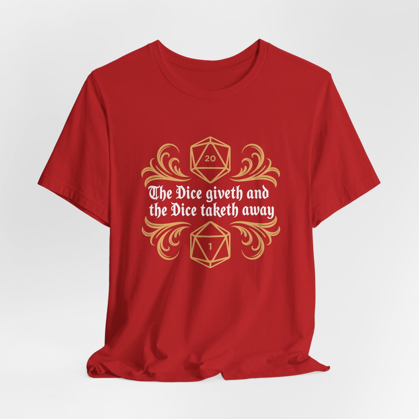 Dungeons Dice Giveth and Taketh Away T-Shirt | RPG Dice Funny Nerdy Tee