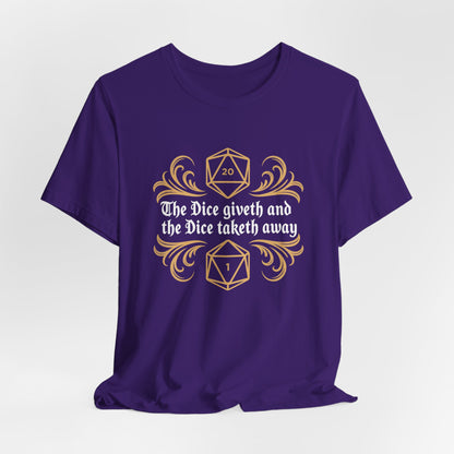 Dungeons Dice Giveth and Taketh Away T-Shirt | RPG Dice Funny Nerdy Tee