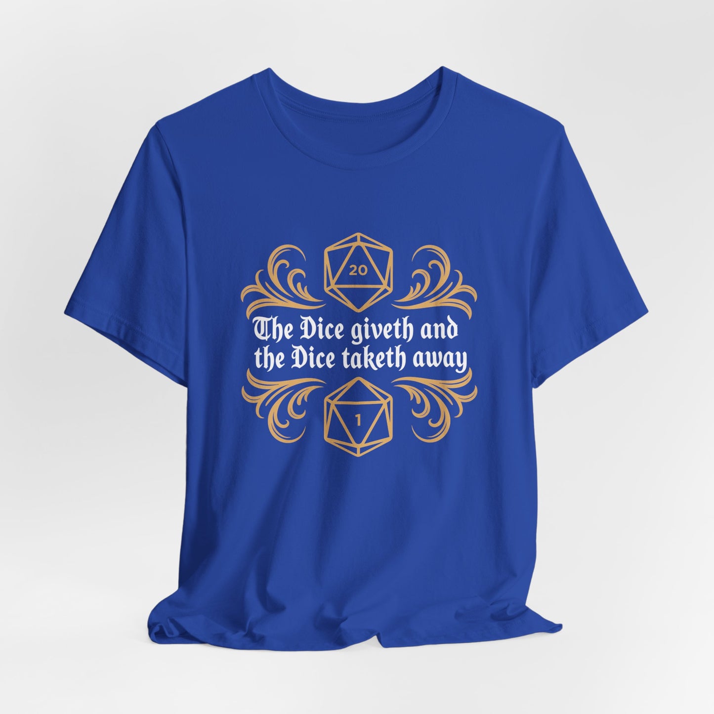 Dungeons Dice Giveth and Taketh Away T-Shirt | RPG Dice Funny Nerdy Tee