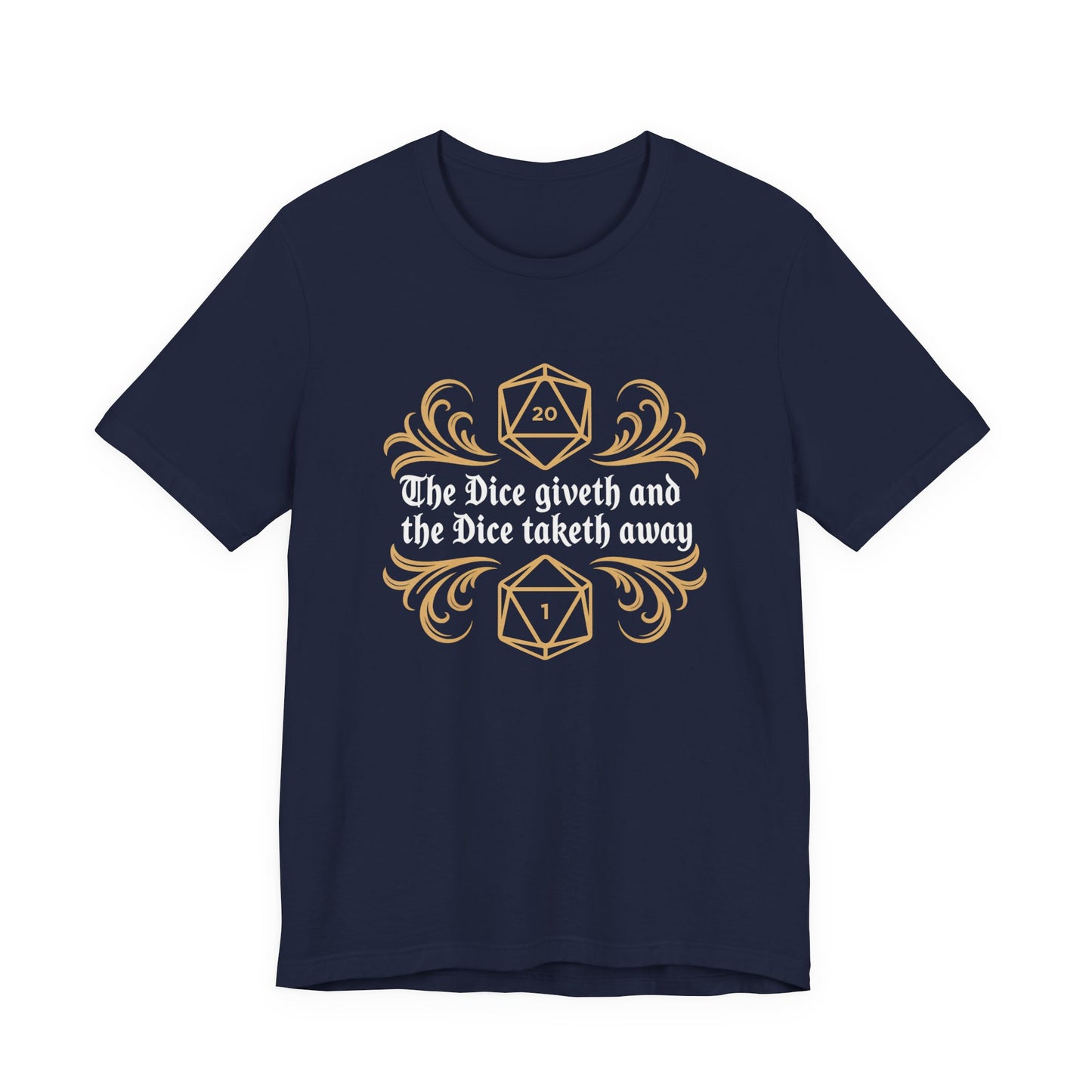 Dungeons Dice Giveth and Taketh Away T-Shirt | RPG Dice Funny Nerdy Tee