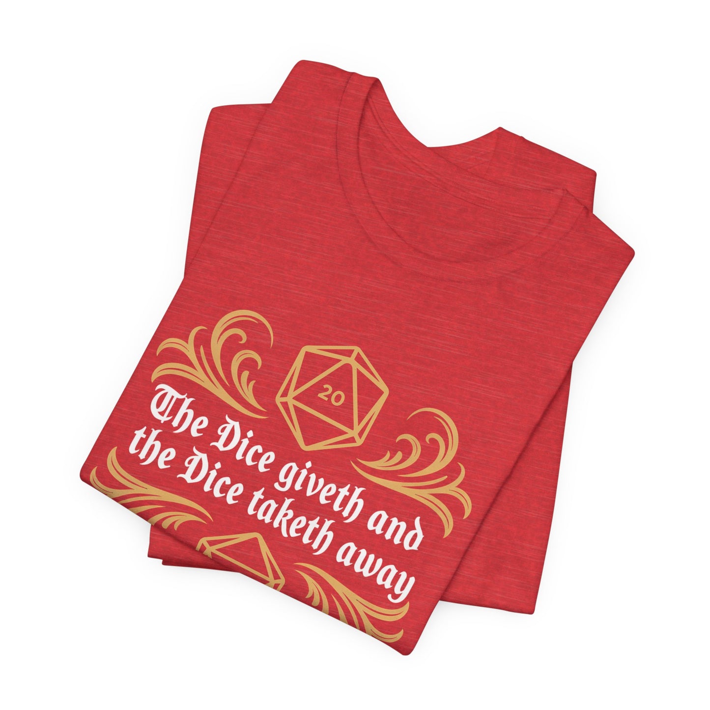 Dungeons Dice Giveth and Taketh Away T-Shirt | RPG Dice Funny Nerdy Tee