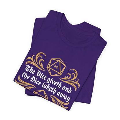 Dungeons Dice Giveth and Taketh Away T-Shirt | RPG Dice Funny Nerdy Tee