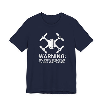 May Spontaneously Start Talking About Drones T-Shirt | Drone Enthusiast Tee
