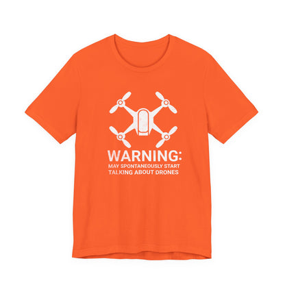 May Spontaneously Start Talking About Drones T-Shirt | Drone Enthusiast Tee