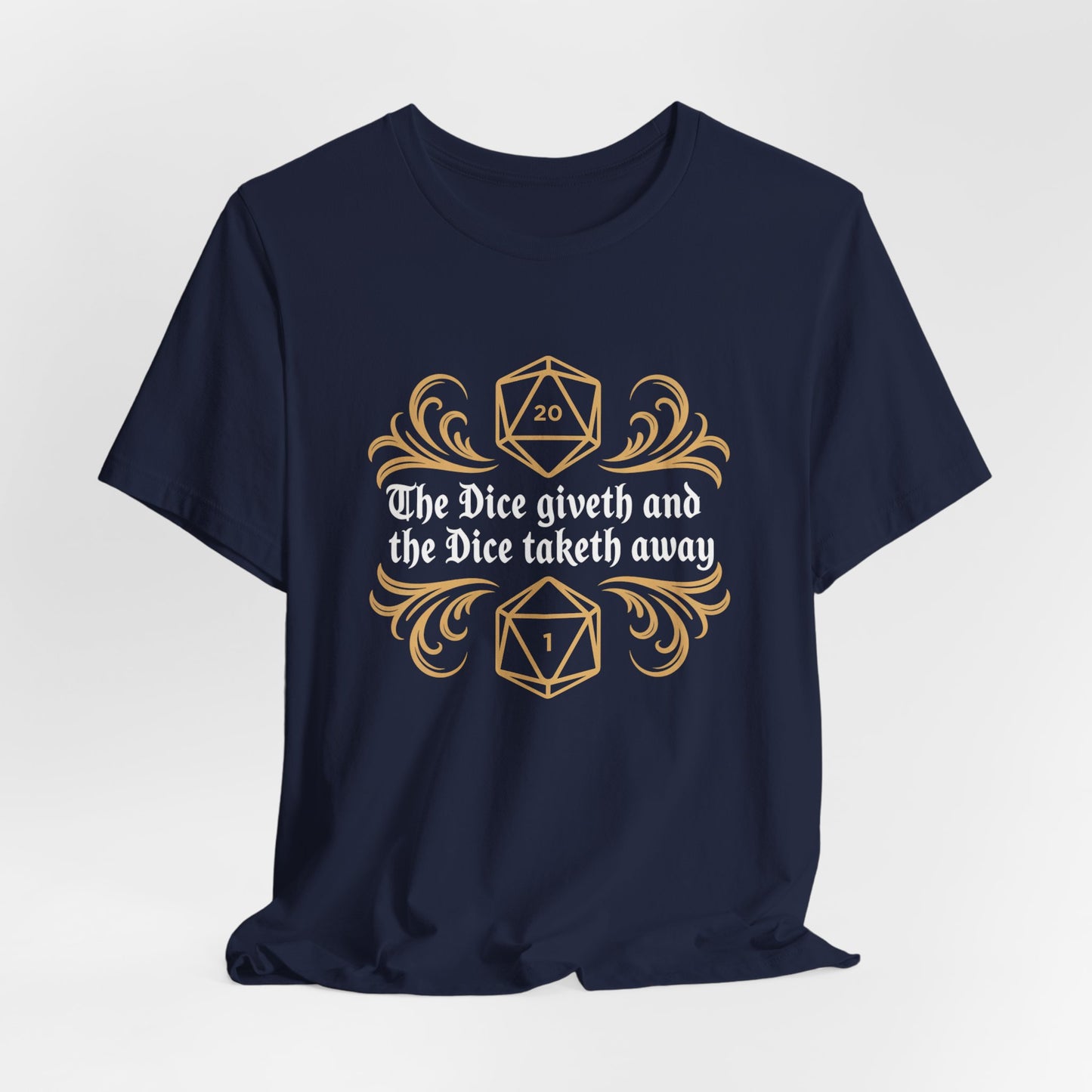 Dungeons Dice Giveth and Taketh Away T-Shirt | RPG Dice Funny Nerdy Tee