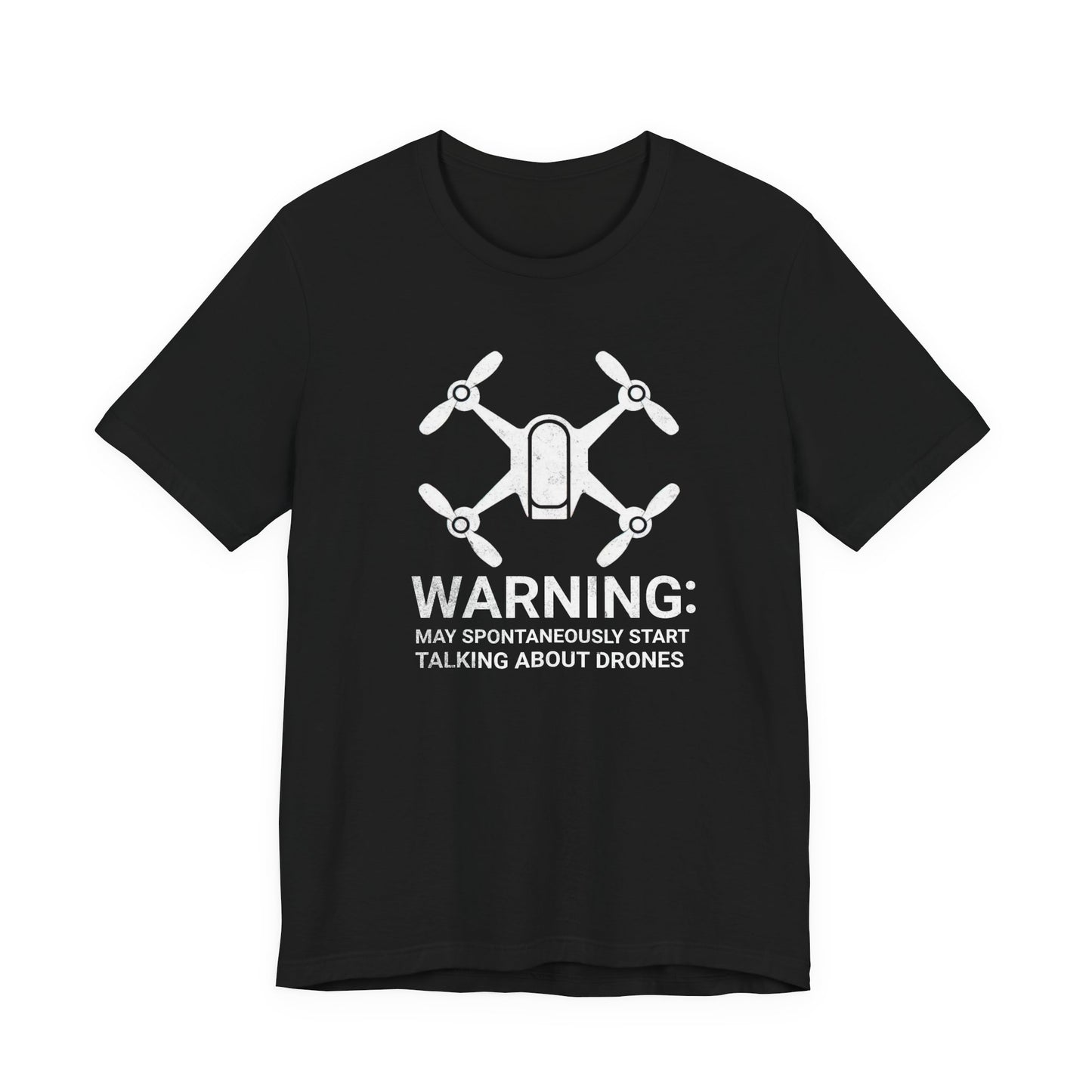 May Spontaneously Start Talking About Drones T-Shirt | Drone Enthusiast Tee