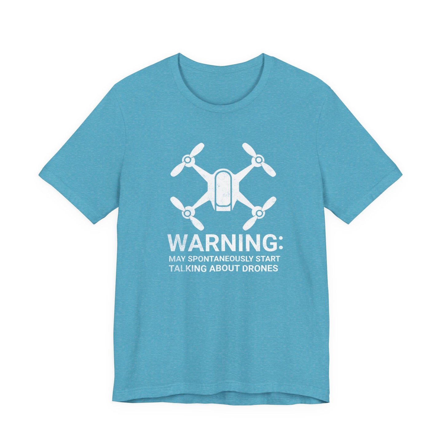 May Spontaneously Start Talking About Drones T-Shirt | Drone Enthusiast Tee