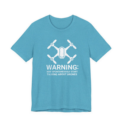May Spontaneously Start Talking About Drones T-Shirt | Drone Enthusiast Tee