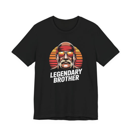 Legendary Brother T-Shirt | Funny Retro Wrestling Style Brother Gift | Birthday or Christmas Shirt for Sibling