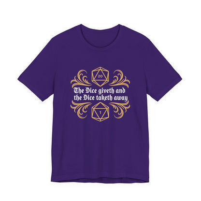 Dungeons Dice Giveth and Taketh Away T-Shirt | RPG Dice Funny Nerdy Tee
