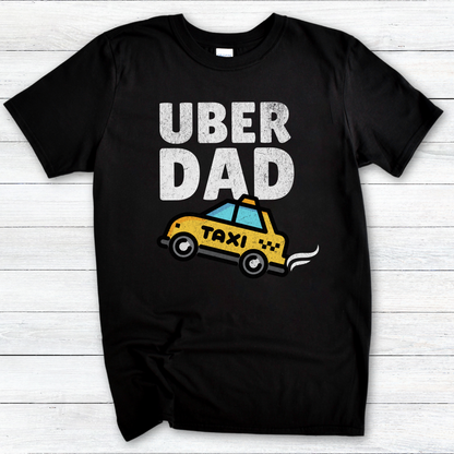 Uber Dad Funny Unisex Softstyle T-Shirt - Taxi Driver Dad Tee for Fathers Who Drive Kids Everywhere, Tee Shirt, Gift for Dad, Father's Day