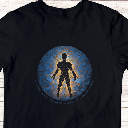 Life Breaks Us Teft, Then We Fill the Cracks with Something Stronger - Unisex Softstyle T-Shirt