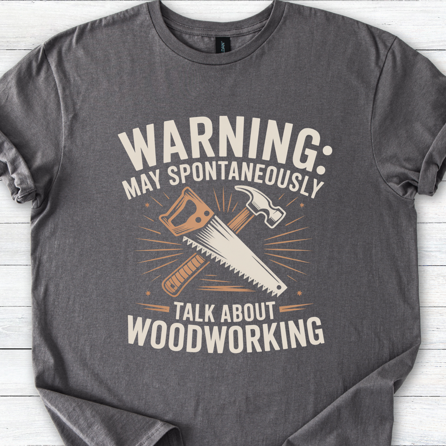Woodworking T-Shirt - Warning May Spontaneously Talk About Woodworking - Carpenter Gift Shirt - Sawdust Humor Tee for Men