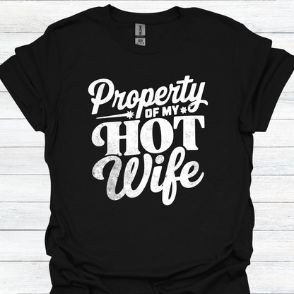 Funny Husband T-Shirt - "Property of My Hot Wife" Tee - Humorous Gift for Husband - Perfect for Birthdays, Anniversaries