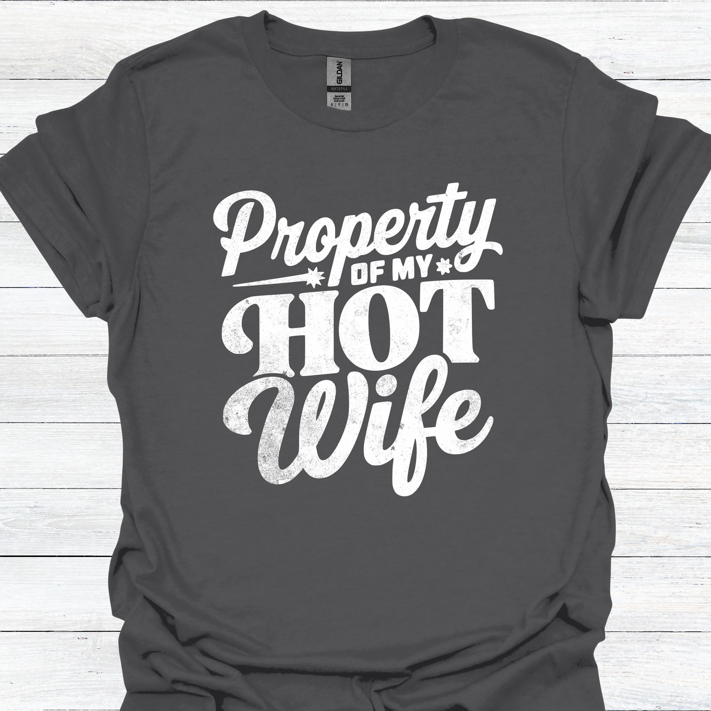 Funny Husband T-Shirt - "Property of My Hot Wife" Tee - Humorous Gift for Husband - Perfect for Birthdays, Anniversaries
