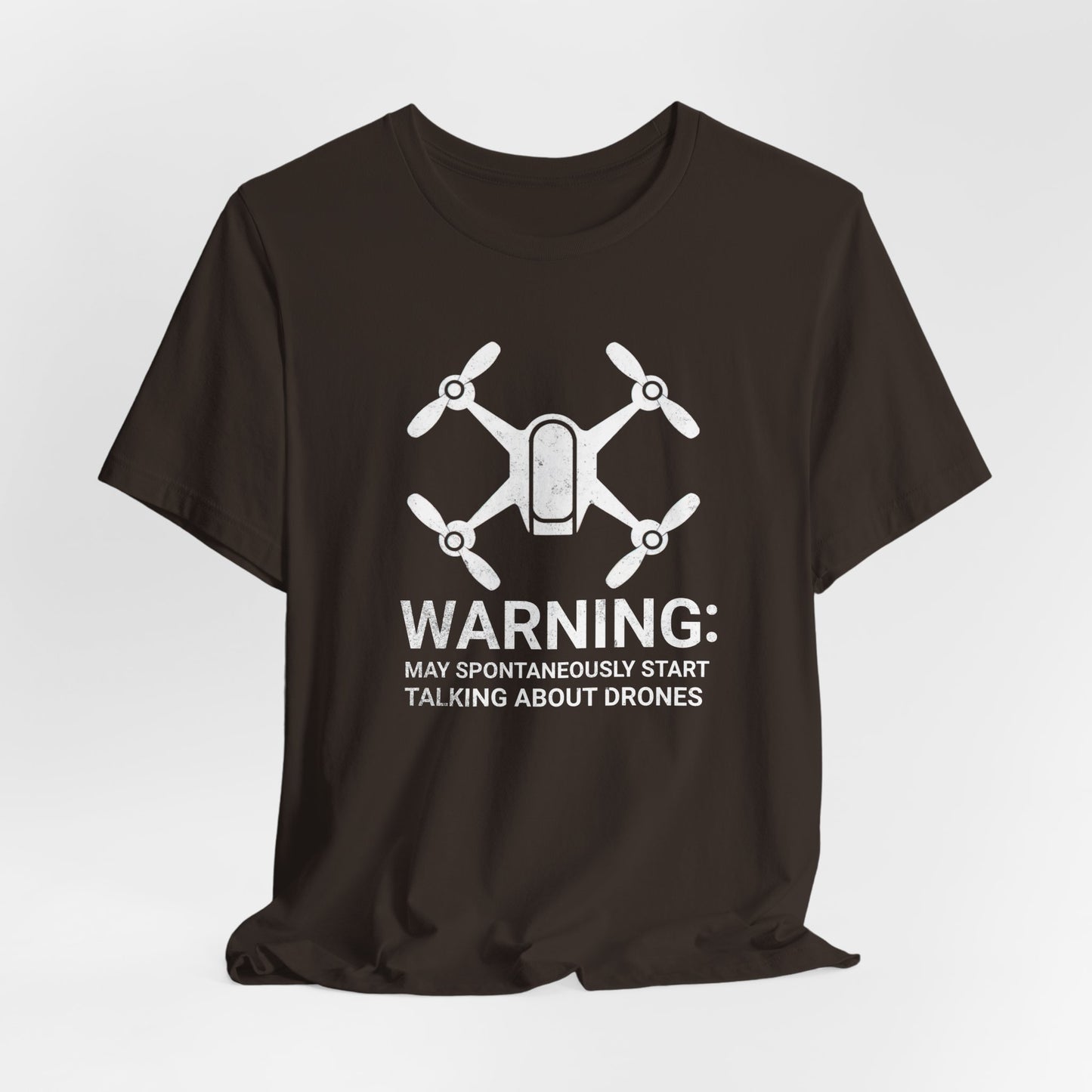 May Spontaneously Start Talking About Drones T-Shirt | Drone Enthusiast Tee