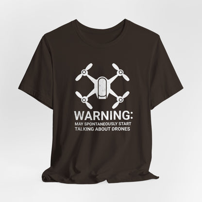 May Spontaneously Start Talking About Drones T-Shirt | Drone Enthusiast Tee