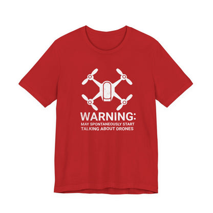 May Spontaneously Start Talking About Drones T-Shirt | Drone Enthusiast Tee