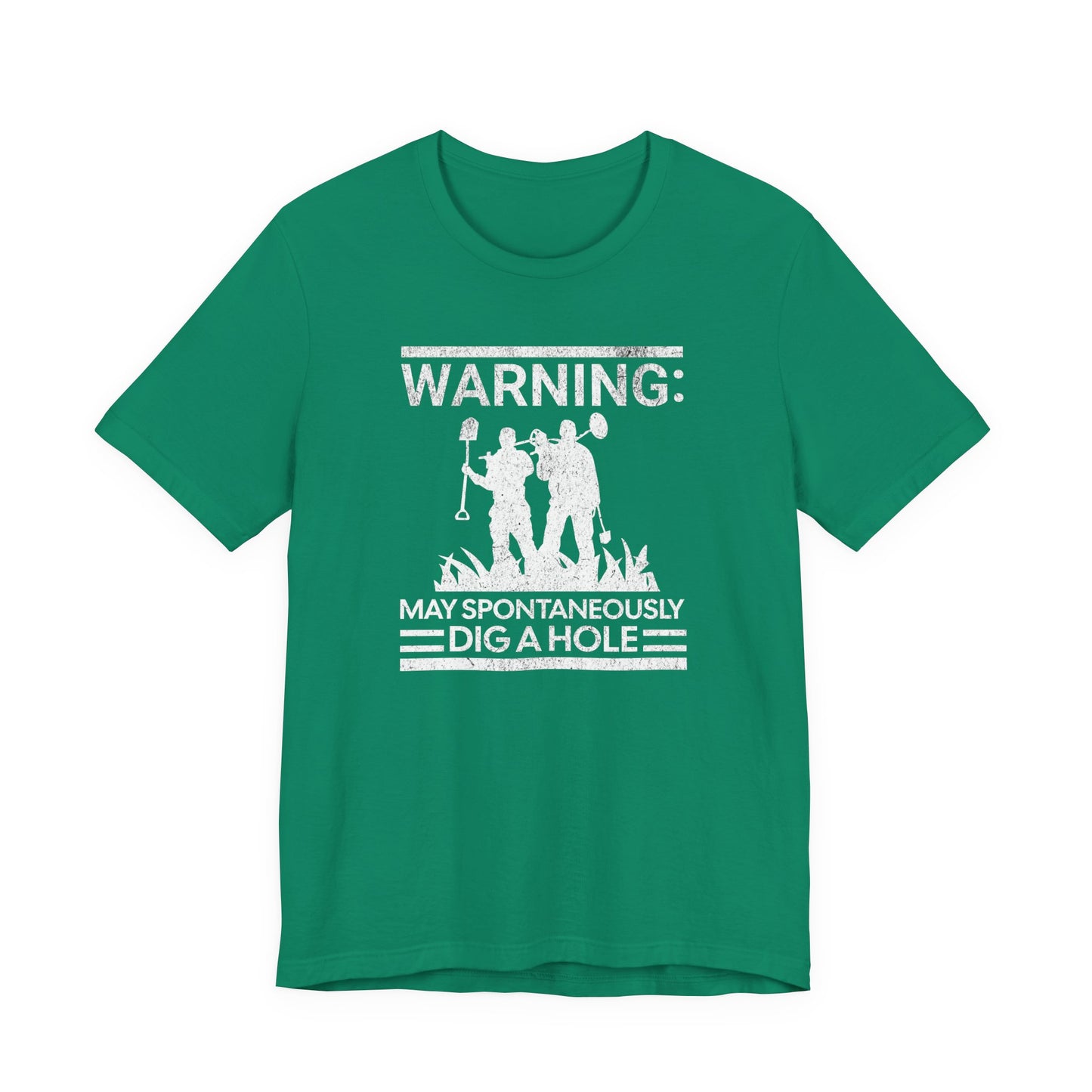 Warning: May Spontaneously Dig a Hole - Funny Metal Detectorist T-Shirt for Treasure Hunters