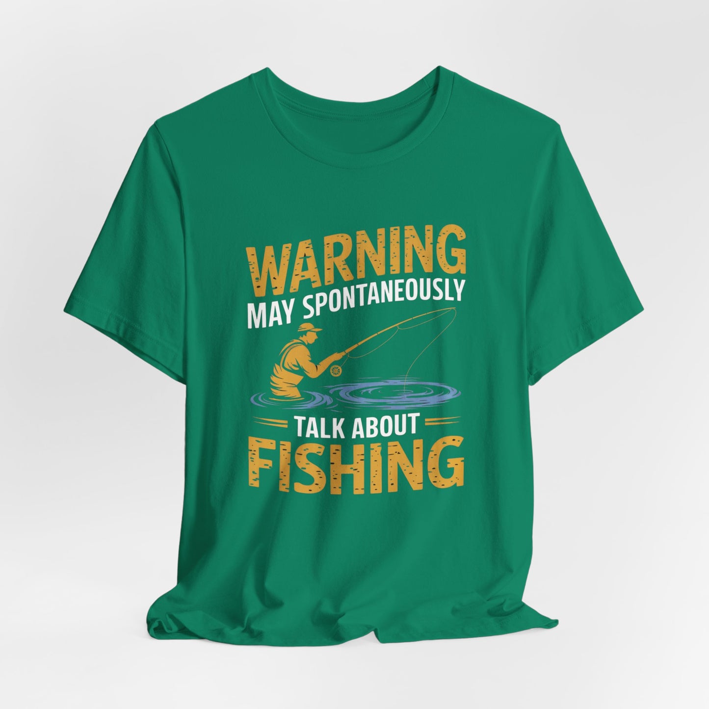 Warning May Spontaneously Talk About Fishing - Funny Fisherman T-Shirt for Anglers & Fishing Enthusiasts