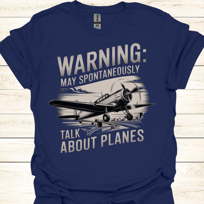 Funny Aviation T-Shirt — "Warning: May Spontaneously Talk About Planes"