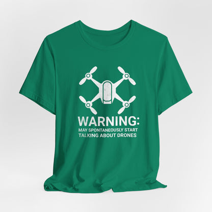 May Spontaneously Start Talking About Drones T-Shirt | Drone Enthusiast Tee