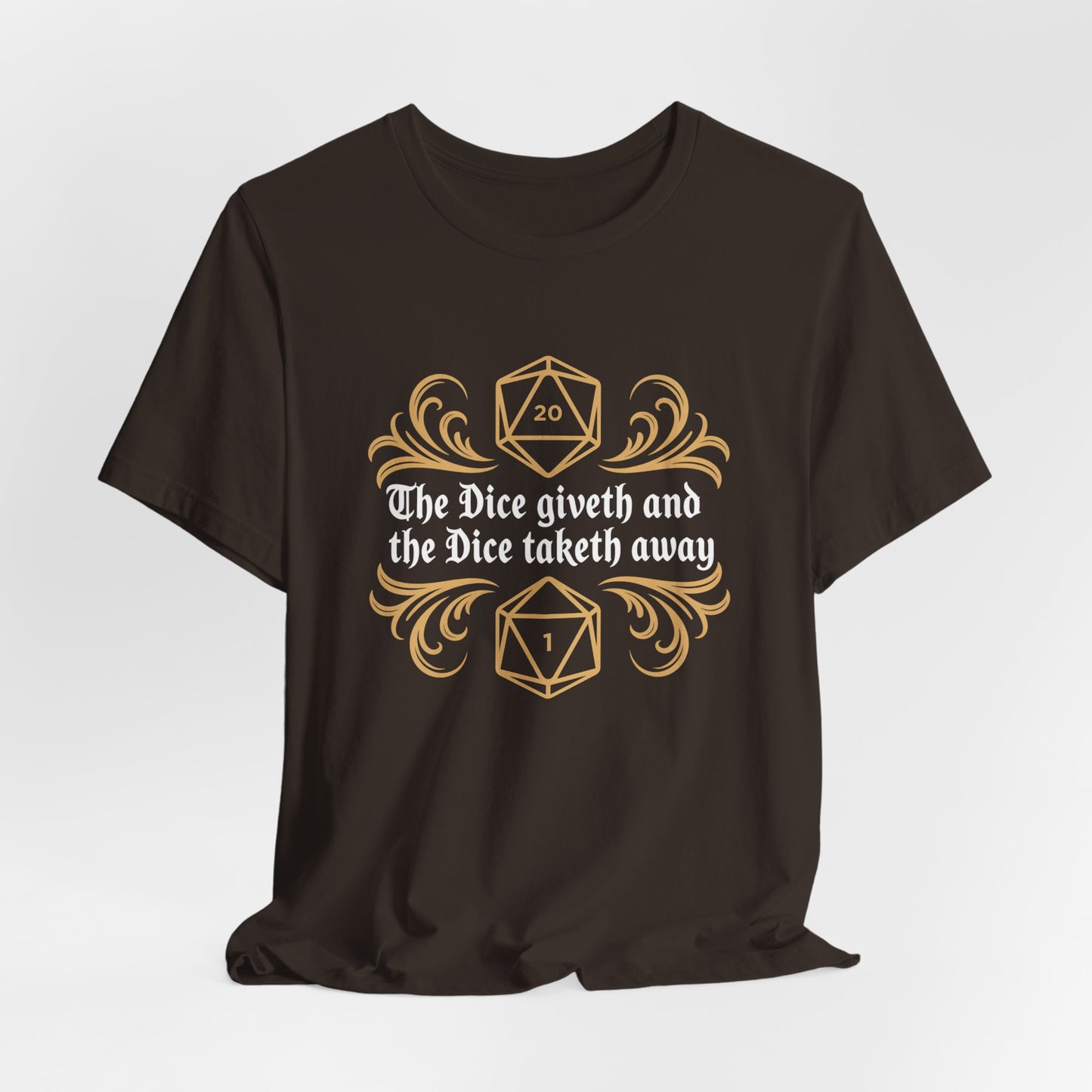 Dungeons Dice Giveth and Taketh Away T-Shirt | RPG Dice Funny Nerdy Tee