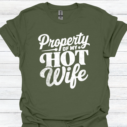 Funny Husband T-Shirt - "Property of My Hot Wife" Tee - Humorous Gift for Husband - Perfect for Birthdays, Anniversaries