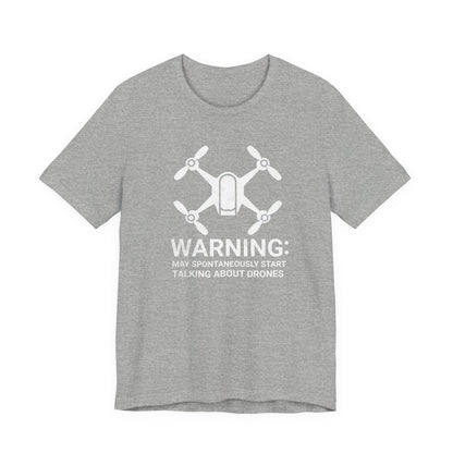 May Spontaneously Start Talking About Drones T-Shirt | Drone Enthusiast Tee
