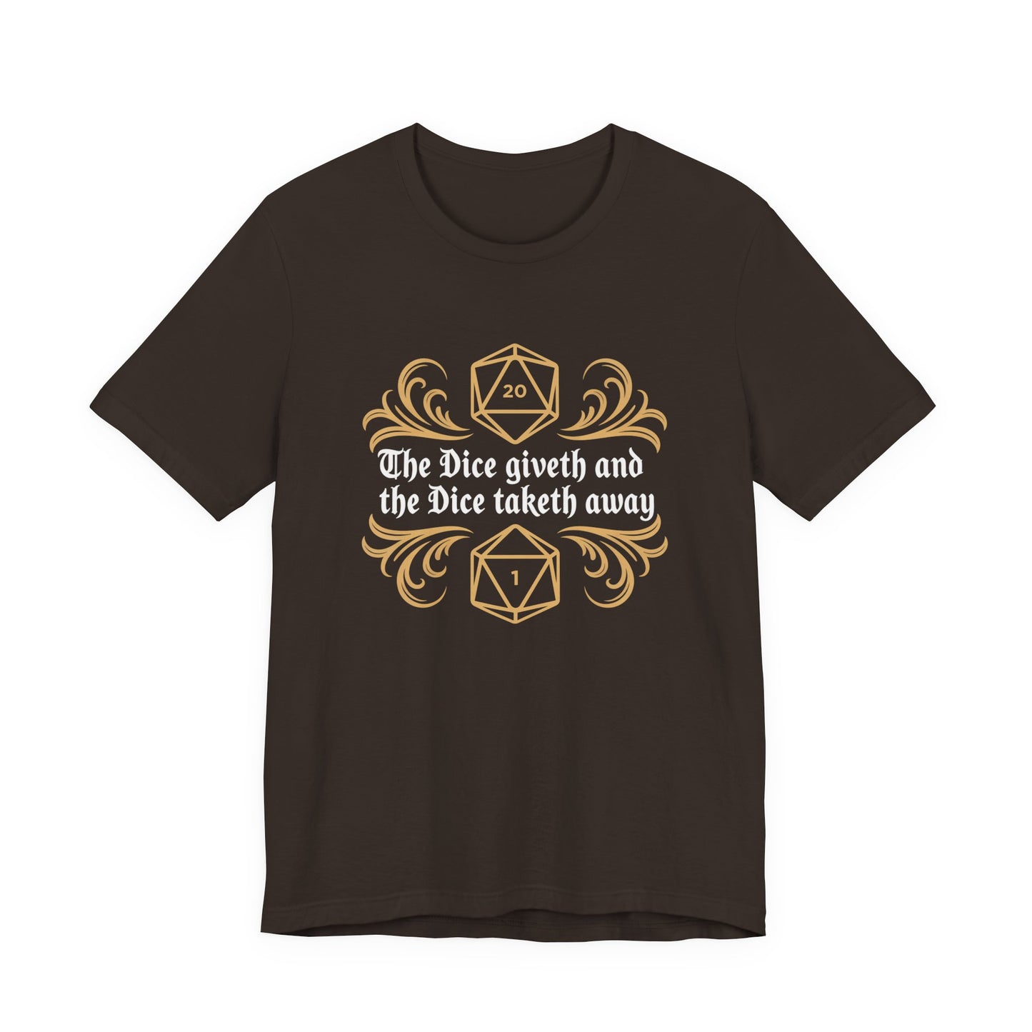 Dungeons Dice Giveth and Taketh Away T-Shirt | RPG Dice Funny Nerdy Tee