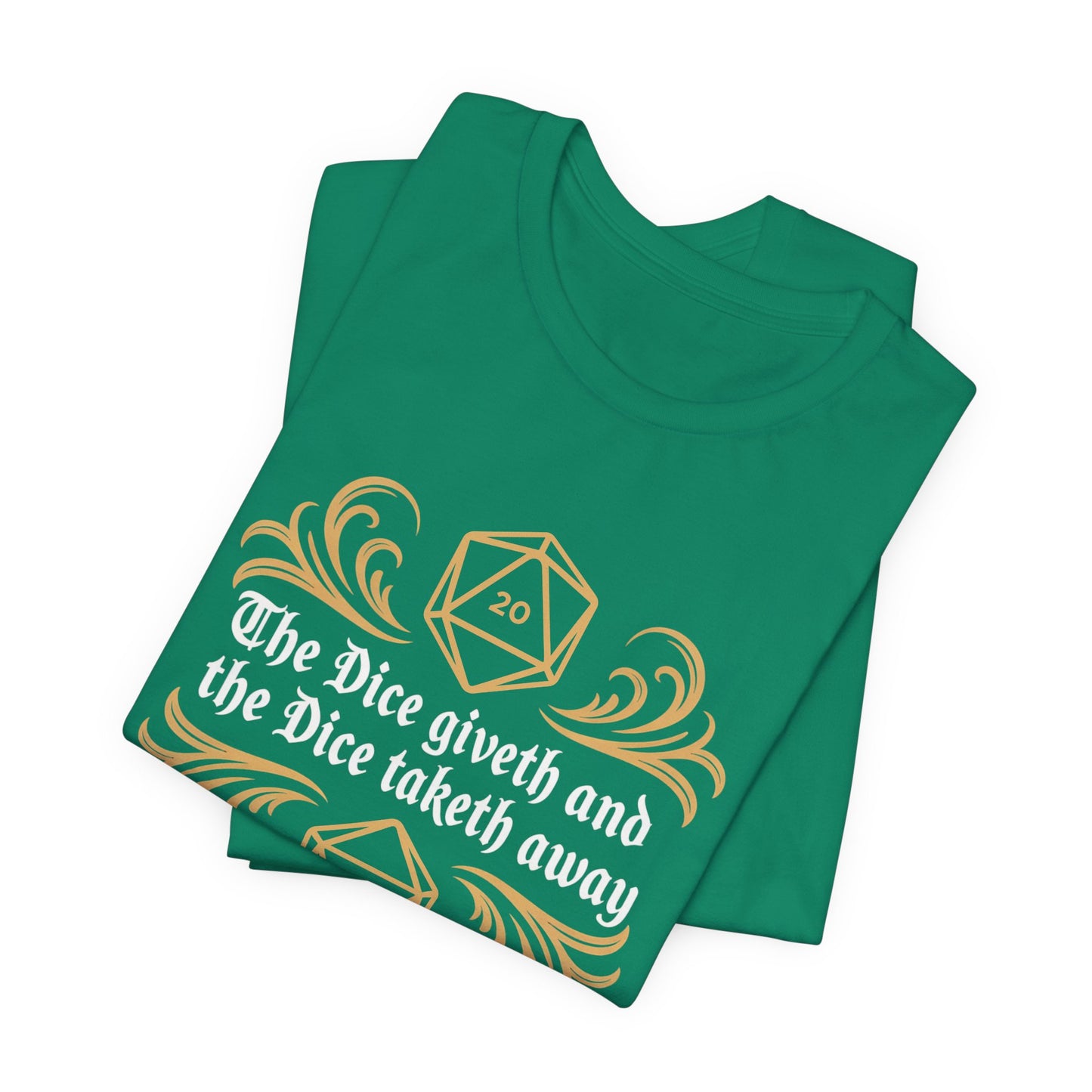 Dungeons Dice Giveth and Taketh Away T-Shirt | RPG Dice Funny Nerdy Tee