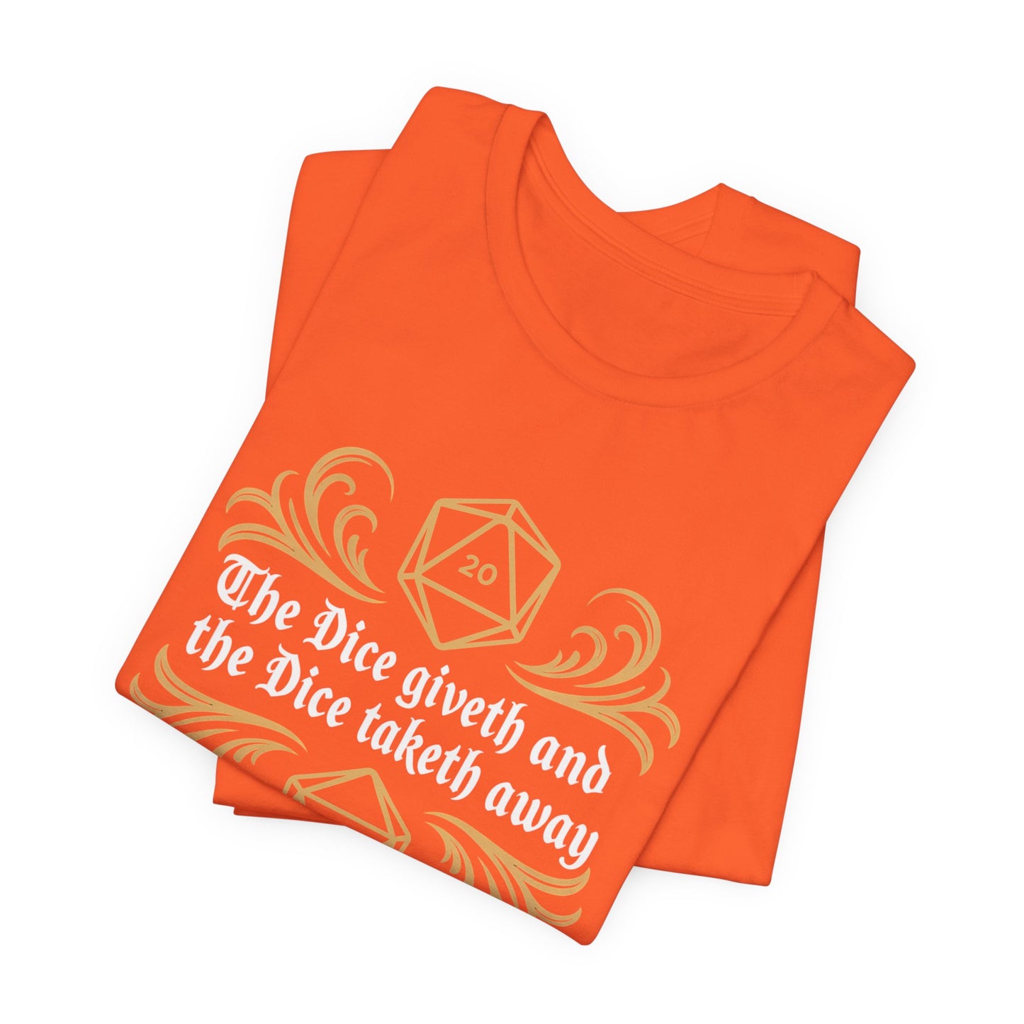 Dungeons Dice Giveth and Taketh Away T-Shirt | RPG Dice Funny Nerdy Tee