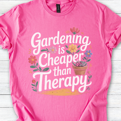 Gardening Shirt, Plant Lover Tee, Garden Gift, Mental Health Humor Tee, Gardening Is Cheaper Than Therapy T-Shirt for Women Men