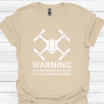 May Spontaneously Start Talking About Drones T-Shirt | Drone Enthusiast Tee