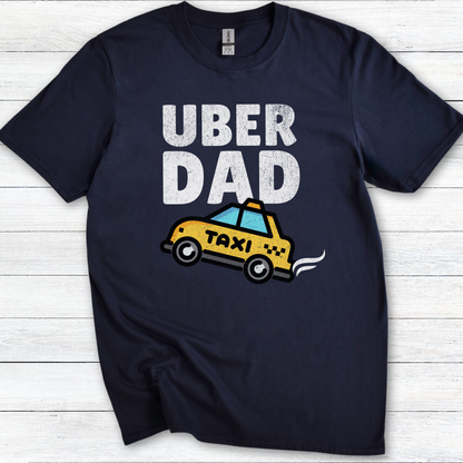Uber Dad Funny Unisex Softstyle T-Shirt - Taxi Driver Dad Tee for Fathers Who Drive Kids Everywhere, Tee Shirt, Gift for Dad, Father's Day