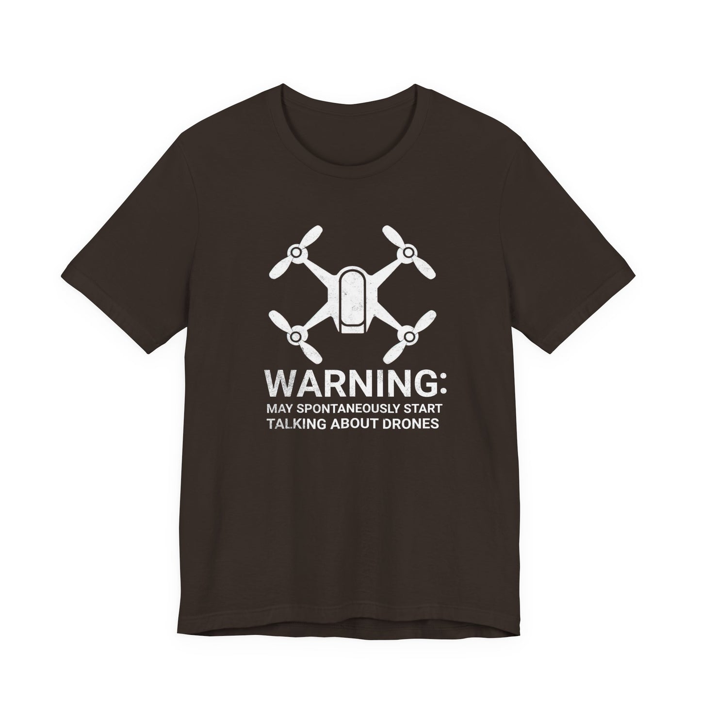 May Spontaneously Start Talking About Drones T-Shirt | Drone Enthusiast Tee