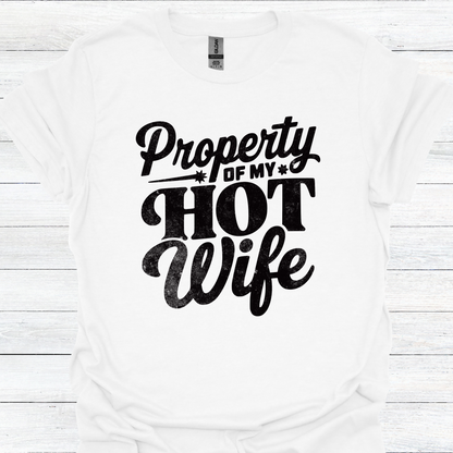 Funny Husband T-Shirt - "Property of My Hot Wife" Tee - Humorous Gift for Husband - Perfect for Birthdays, Anniversaries