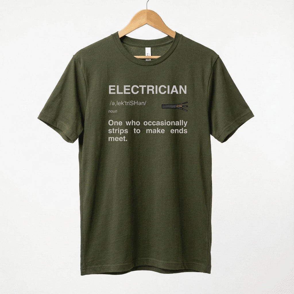 Electrician Definition Funny Quote T-Shirt | Strips To Make Ends Meet Tee