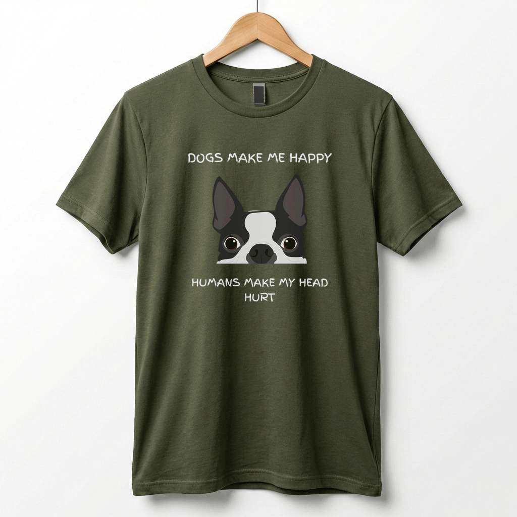Dogs Make Me Happy T-Shirt | Funny Dog Quote Tee