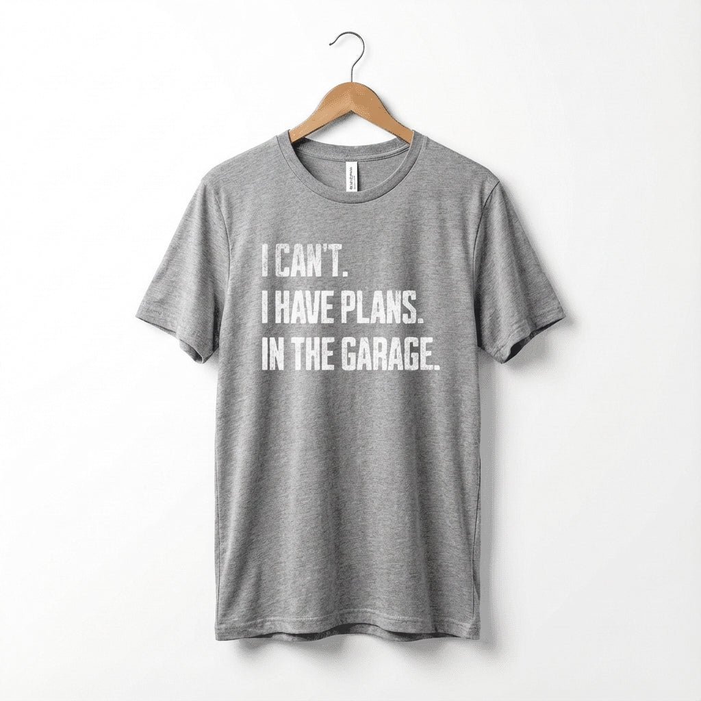 I Can't I Have Plans In The Garage Car Mechanics Father's Day T-Shirt